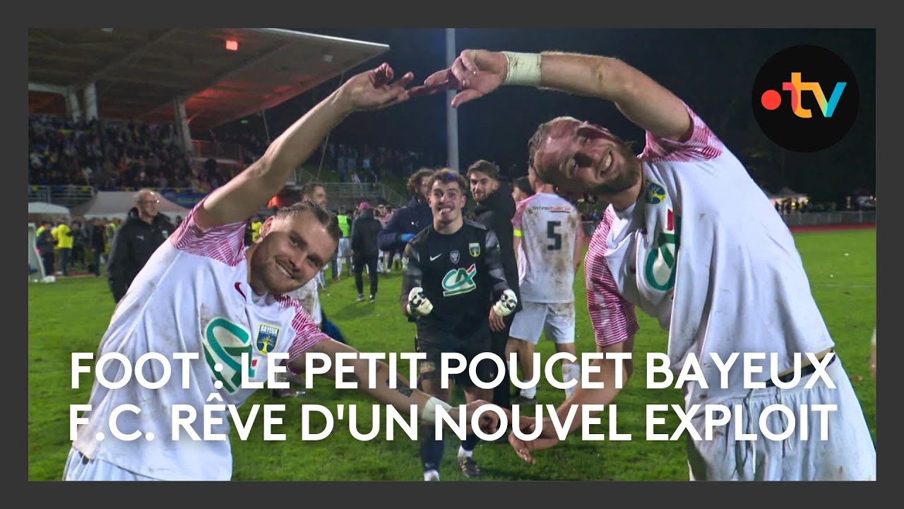 🏆 Coupe de France de foot : Le Petit Poucet Bayeux F.C. rêve d'un nouvel exploit à Yvetot