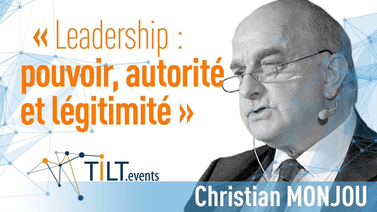 Les Clefs du leadership - Christian Monjou - Conférence Tilt