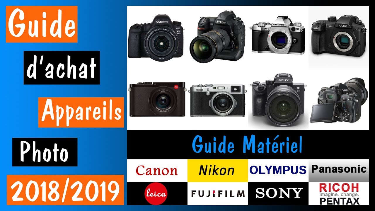 Matériel : guide d'achat appareils photo 2018/2019