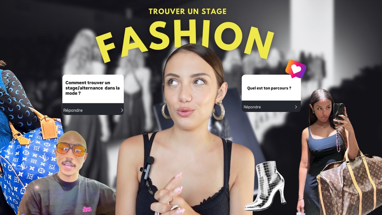 TROUVER  UN STAGE/ALTERNANCE DANS LA MODE (lettre de motivation, , mon expérience, mes conseils...)