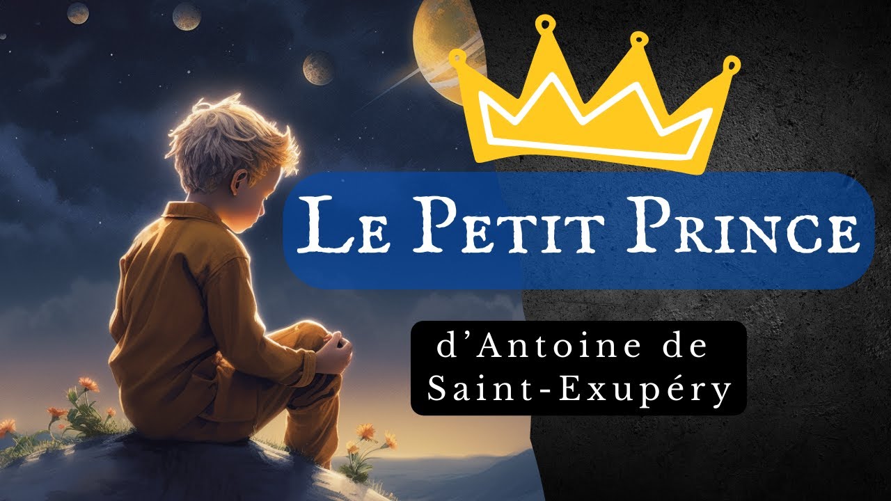 Le Petit Prince d'Antoine de Saint Exupéry