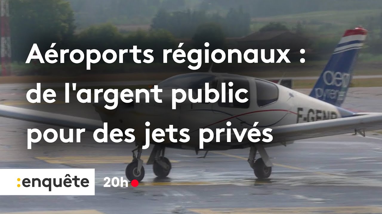 Aéroports régionaux : de l’argent public pour des jets privés