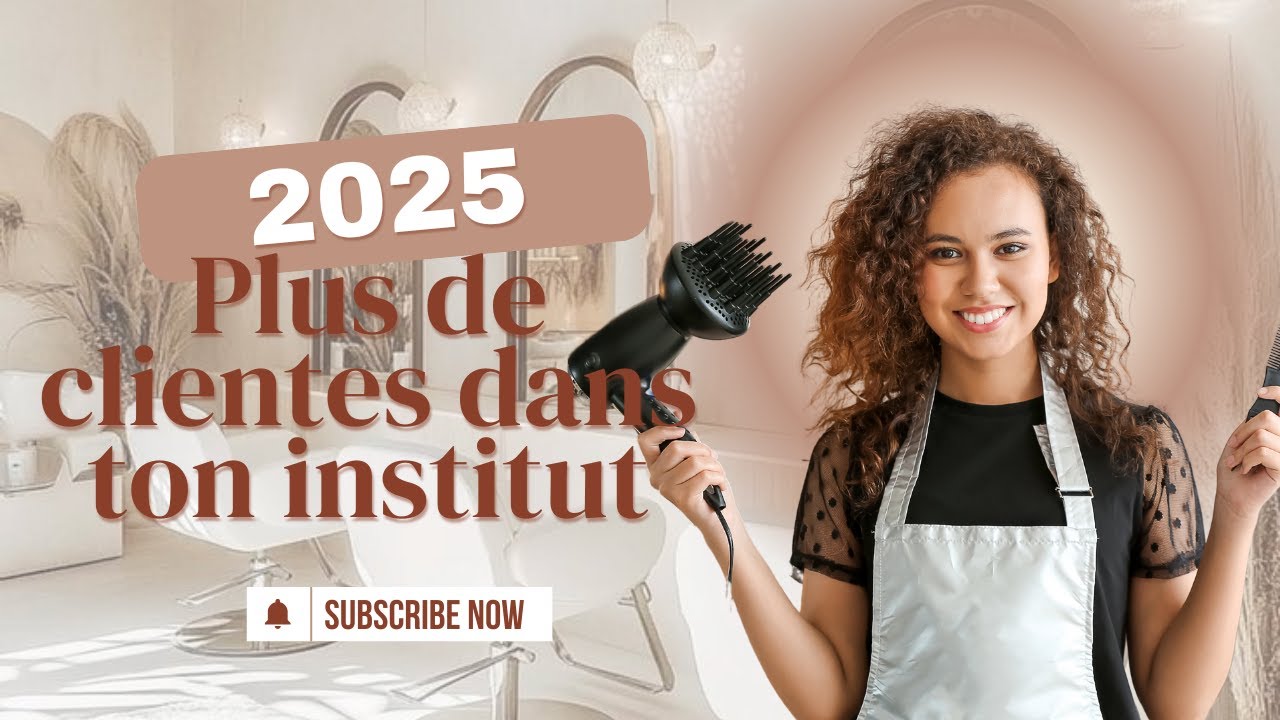 Trouver + de clientes pour ton institut/salon : Les stratégie 2025 qui fonctionnent