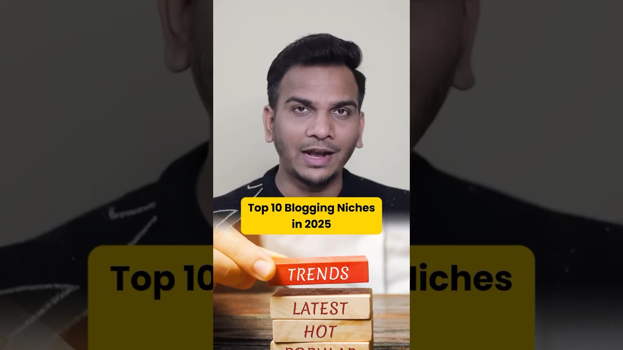 Top 10 Blogging Niches in 2025 🔥 ​⁠@SatishKVideos #shorts #blogging