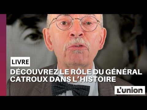 L'impact du général Catroux dans la Marne