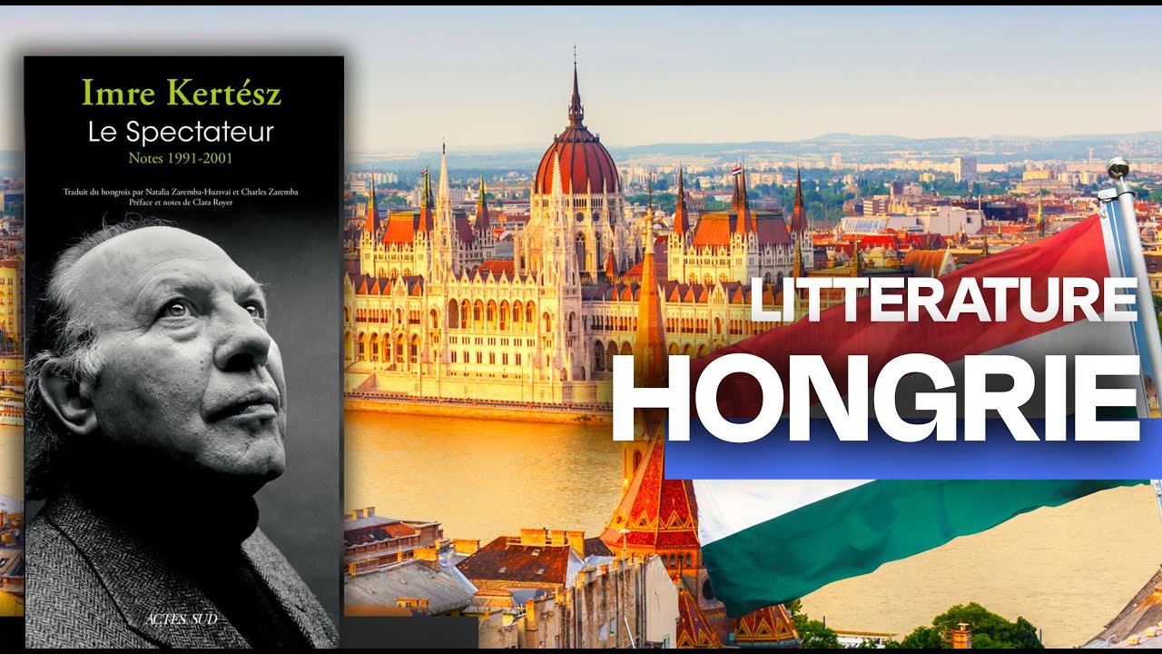 Littérature hongroise 🇭🇺 : Deux Auteurs, Une Nation Tourmentée ⎮ Écrivain ⎮ Documentaire ⎮ AT