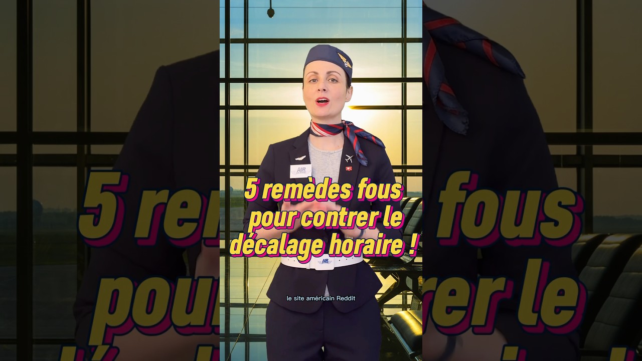 5 remèdes fous contre le décalage horaire !