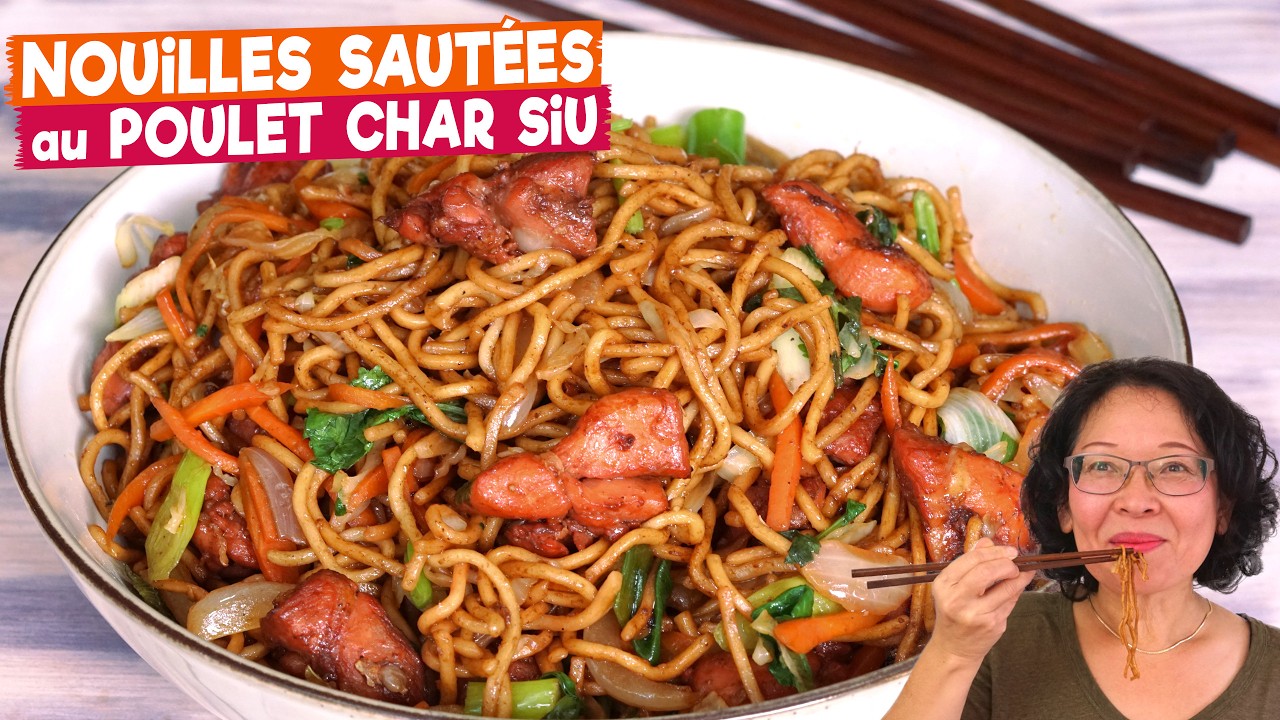 Nouilles sautées au poulet CHAR SIU 叉燒 - Version simple et rapide avec cuissons à la poêle !